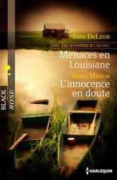 Icon image Menaces en Louisiane - L'innocence en doute: T1 - Les mystères du Bayou