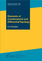 Icon image Elements of Combinatorial and Differential Topology