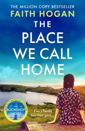 Icon image The Place We Call Home: an emotional story of love, loss and family from the Kindle #1 bestselling author