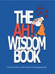 Icon image THE AH! WISDOM BOOK