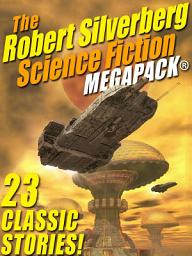 Icon image The Robert Silverberg Science Fiction MEGAPACK®