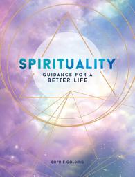 Icon image Spirituality: Guidance for a Better Life