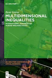 Icon image Multidimensional Inequalities: International Perspectives Across Welfare States