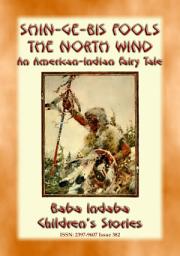 Icon image SHIN-GE-BIS FOOLS THE NORTH WIND - An American Indian Legend of the North: Baba Indaba?s Children's Stories - Issue 382