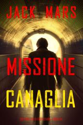 Icon image Missione canaglia (Un thriller di Troy Stark—Libro #4)