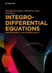 Icon image Integro-Differential Equations: Analysis, Stability and Controllability