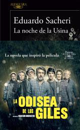 Icon image La noche de la Usina (Premio Alfaguara de novela 2016)