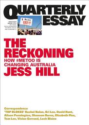Icon image The Reckoning: How #MeToo is Changing Australia; Quarterly Essay 84