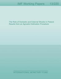 Icon image The Role of Domestic and External Shocks in Poland: Results from an Agnostic Estimation Procedure