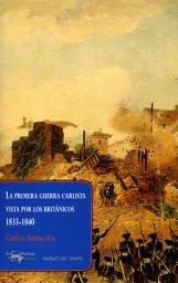 Icon image La primera guerra carlista vista por los británicos, 1833-1840