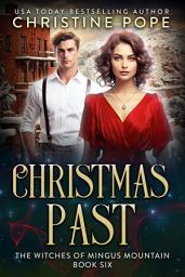 Icon image Christmas Past: A Witchy Holiday Time Travel Romance