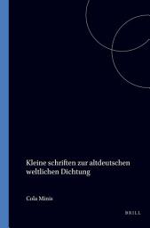 Icon image Kleine schriften zur altdeutschen weltlichen Dichtung
