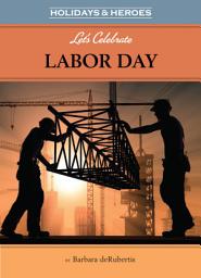 Icon image Let's Celebrate Labor Day: Read Along or Enhanced eBook