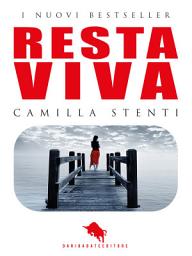 Icon image RESTA VIVA: dal primo Premio Letterario Internazionale Dario Abate Editore