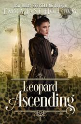 Icon image Leopard Ascending: a novel of gaslight and magic