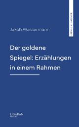 Icon image Der goldene Spiegel: Erzählungen in einem Rahmen