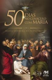 Icon image 50 dias no Cenáculo com Maria: Nossa Senhora de Pentecostes, Edição 3
