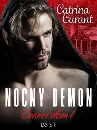 Icon image Czarci dom 1: Nocny demon – seria erotyczna: Tom 1
