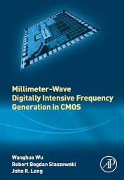 Icon image Millimeter-Wave Digitally Intensive Frequency Generation in CMOS