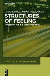 Icon image Structures of Feeling: Affectivity and the Study of Culture