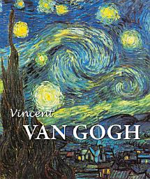 Icon image Vincent van Gogh: Sunflowers and Silence - the Intensity of Being