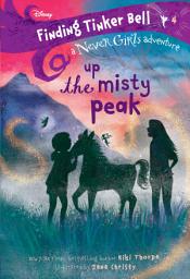 Icon image Finding Tinker Bell #4: Up the Misty Peak (Disney: The Never Girls)
