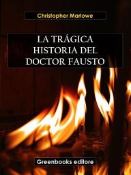 Icon image La trágica historia del doctor fausto