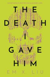Icon image The Death I Gave Him: Nominated for the Astounding Award For Best New Writer!