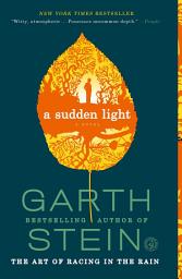 Icon image A Sudden Light: A Novel