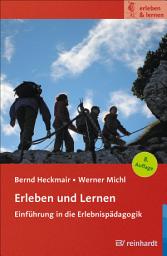 Icon image Erleben und Lernen: Einführung in die Erlebnispädagogik, Ausgabe 8