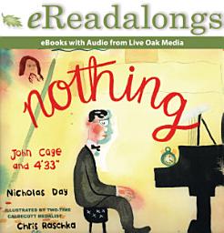 Icon image Nothing: John Cage and 4'33"