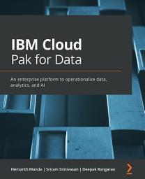 Icon image IBM Cloud Pak for Data: An enterprise platform to operationalize data, analytics, and AI