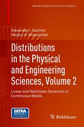 Icon image Distributions in the Physical and Engineering Sciences, Volume 2: Linear and Nonlinear Dynamics in Continuous Media