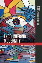Icon image Encountering Modernity: Christianity in East Asia and Asian America