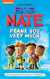 Icon image Big Nate: Prank You Very Much
