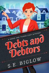 Icon image Debts and Debtors: An Amateur Detective Mystery