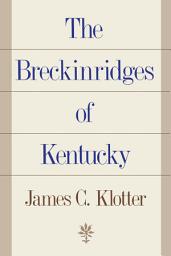 Icon image The Breckinridges of Kentucky