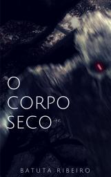 Icon image O corpo seco