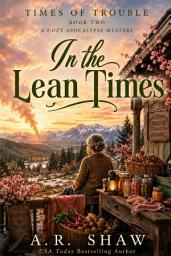 Icon image In the Lean Times: A Cozy Apocalypse Series