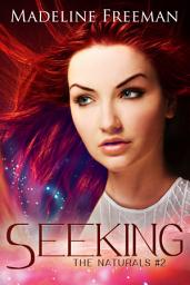 Icon image Seeking: The Naturals, #2