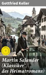 Icon image Martin Salander (Klassiker des Heimatromans): Bereicherte Ausgabe. Historisch-politischer Roman