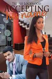 Icon image Accepting His Name: Interracial Romance