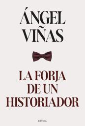 Icon image La forja de un historiador