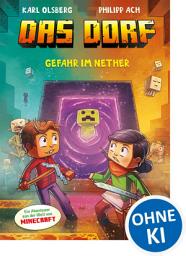 Icon image Das Dorf: Erlebe eine spannende Reise in die Minecraft-Welt - Gaming-Abenteuer für Kinder ab 8 Jahren - Wow! Das will ich lesen.
