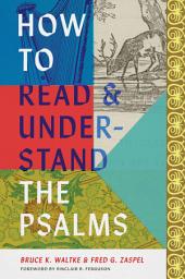 Icon image How to Read and Understand the Psalms