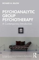Icon image Psychoanalytic Group Psychotherapy: A Contemporary Introduction