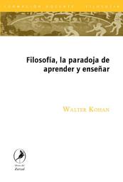 Icon image Filosofía, la paradoja de aprender y enseñar