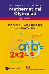 Icon image Problems and Solutions in Mathematical Olympiad: High School 1