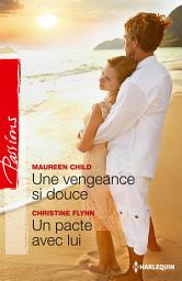 Icon image Une vengeance si douce - Un pacte avec lui
