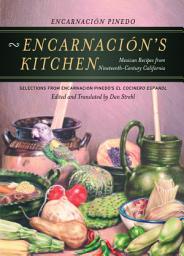 Icon image Encarnacion’s Kitchen: Mexican Recipes from Nineteenth-Century California